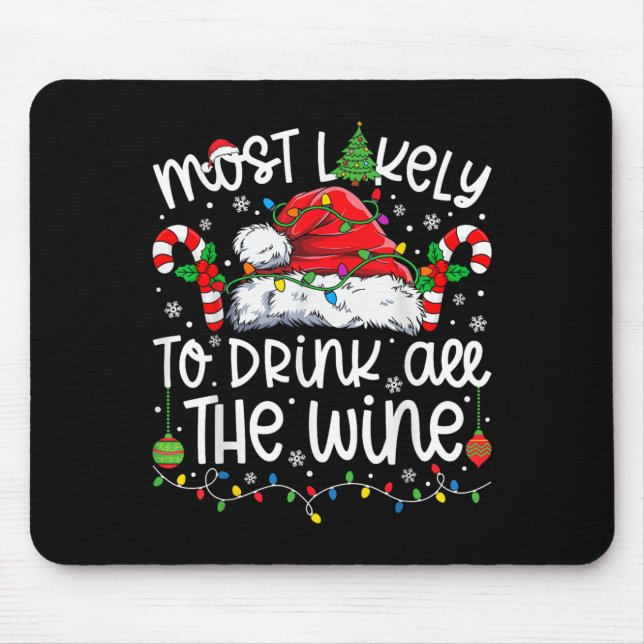 Most Likely To Drink All The Wine Family Matching  Mouse Pad (Front)