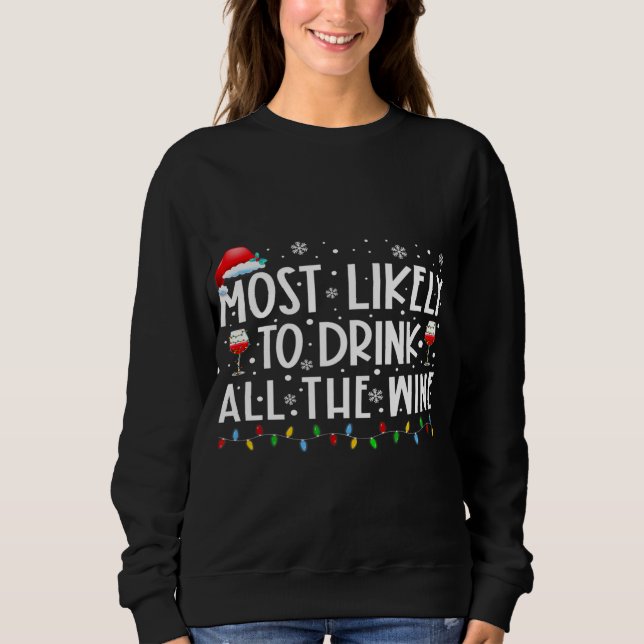 Most Likely To Drink All The Wine Family Matching  Sweatshirt (Front)