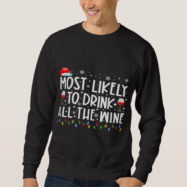 Most Likely To Drink All The Wine Family Matching  Sweatshirt (Front)