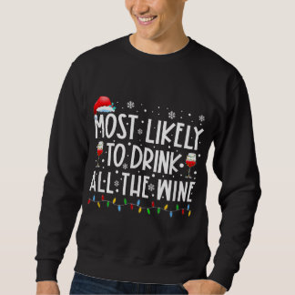 Most Likely To Drink All The Wine Family Matching  Sweatshirt