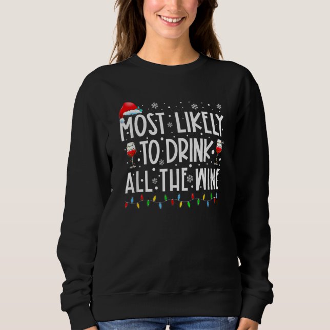 Most Likely To Drink All The Wine Family Matching  Sweatshirt (Front)