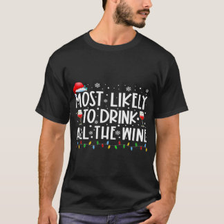 Most Likely To Drink All The Wine Family Matching  T-Shirt