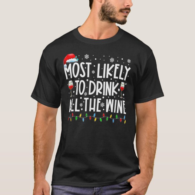 Most Likely To Drink All The Wine Family Matching  T-Shirt (Front)