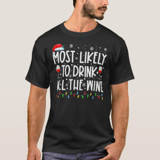 Most Likely To Drink All The Wine Family Matching  T-Shirt