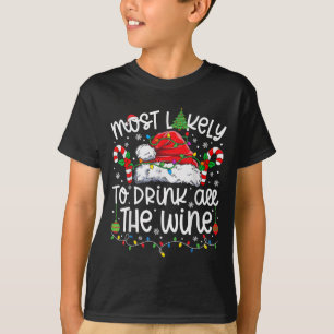 Most Likely To Drink All The Wine Family Matching  T-Shirt