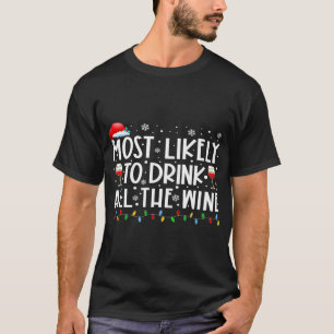 Most Likely To Drink All The Wine Family Matching  T-Shirt