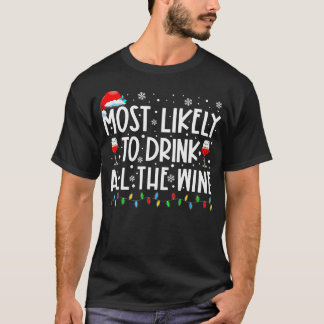 Most Likely To Drink All The Wine Family Matching  T-Shirt