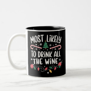 Most Likely To Drink All The Wine Family Matching Two-Tone Coffee Mug