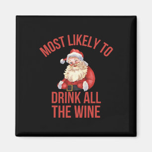 Most Likely To Drink All The Wine Red Family Chris Magnet
