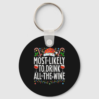 Most Likely To Drink All The Wine Xmas Family Chri Key Ring