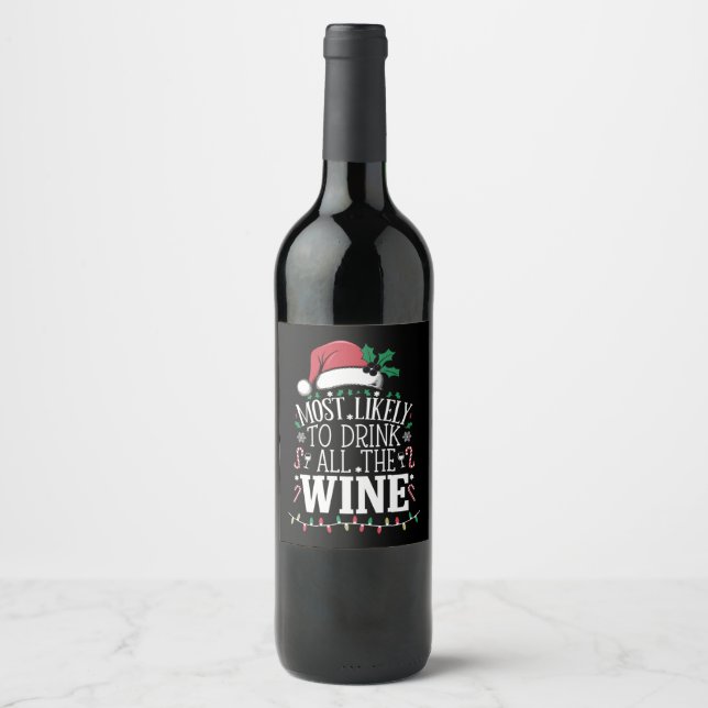 Most Likely To Drink Christmas All The Wine Family Label (Front)