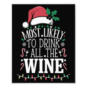 Most Likely To Drink Christmas All The Wine Family Photo Print