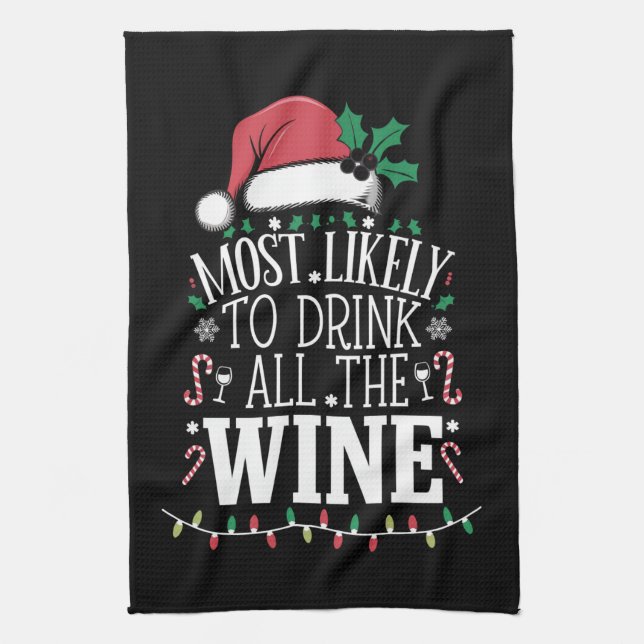 Most Likely To Drink Christmas All The Wine Family Tea Towel (Vertical)