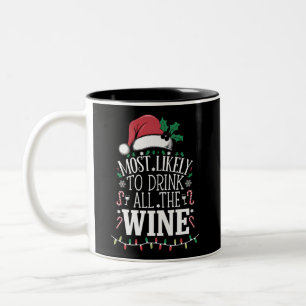 Most Likely To Drink Christmas All The Wine Family Two-Tone Coffee Mug