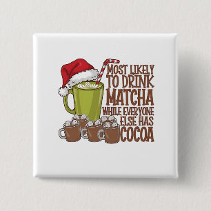 Most Likely to Drink Matcha and Watch Elf Xmas  15 Cm Square Badge