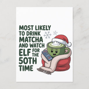 Most Likely to Drink Matcha and Watch Elf Xmas  Invitation Postcard