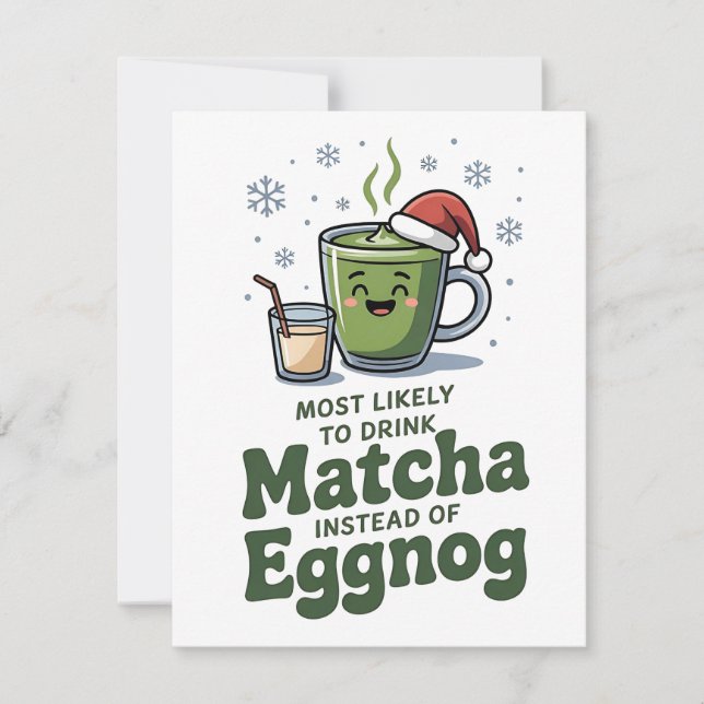 Most Likely To Drink Matcha Instead Of Eggnog Card (Front)