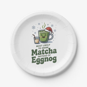Most Likely To Drink Matcha Instead Of Eggnog Paper Plate