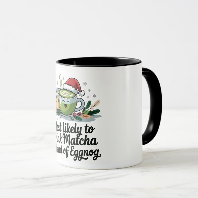 Most Likely to Drink Matcha Instead of Eggnog Xmas Mug (Front Right)