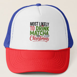 Most Likely to Drink Matcha on Christmas Coffee Trucker Hat