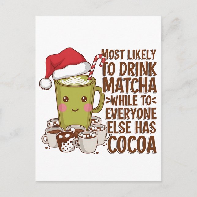 Most Likely to Drink Matcha While Everyone Else Ha Announcement Postcard (Front)