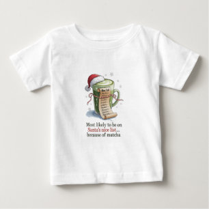 Most Likely to Drink Matcha While Everyone Else Ha Baby T-Shirt