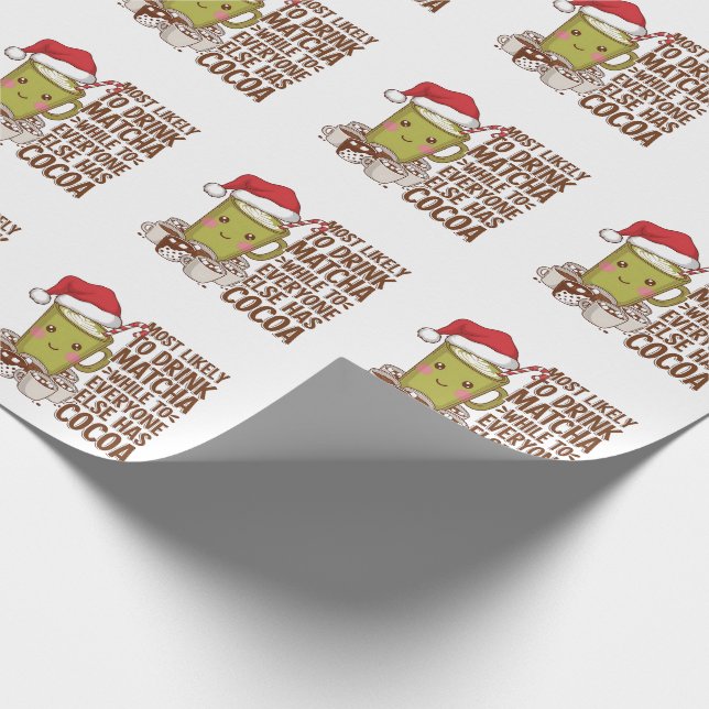 Most Likely to Drink Matcha While Everyone Else Ha Wrapping Paper (Corner)