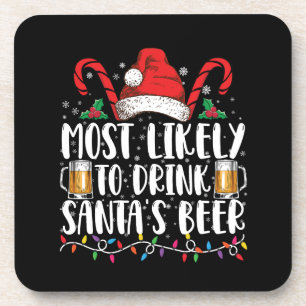 Most Likely To Drink Santa's Beer Christmas Drink Coaster