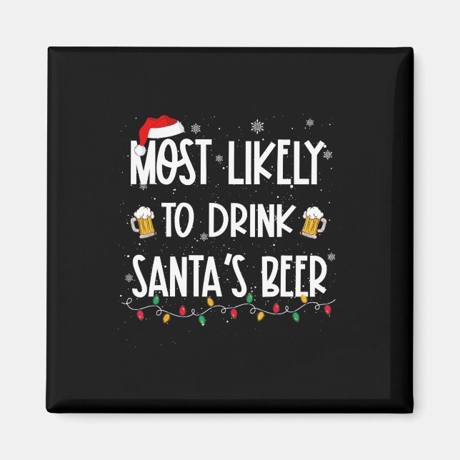 Most Likely To Drink Santa's Beer Christmas Drinki Magnet (Front)
