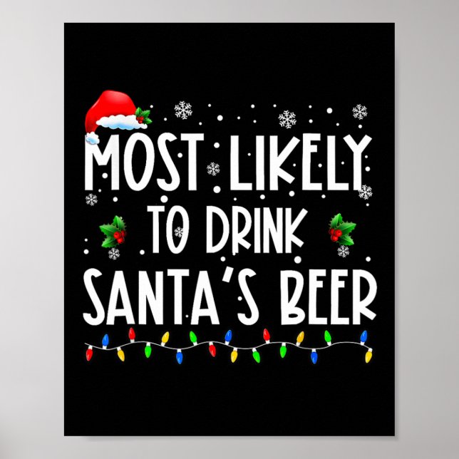 Most Likely To Drink Santa's Beer Christmas Drinki Poster (Front)