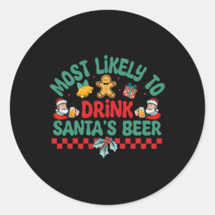 Most Likely To Drink Santa's Beer Christmas Pajama Classic Round Sticker