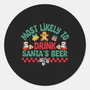 Most Likely To Drink Santa's Beer Christmas Pajama Classic Round Sticker
