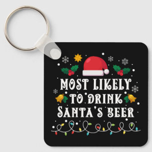 Most Likely to Drink Santa's Beer Key Ring