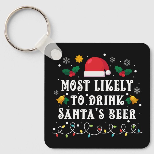 Most Likely to Drink Santa's Beer Key Ring (Front)