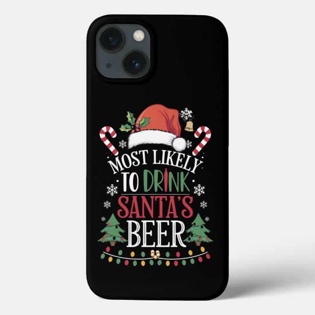 Most Likely To Drink Santa's Beer Matching Xmas Case-Mate iPhone Case (Back)