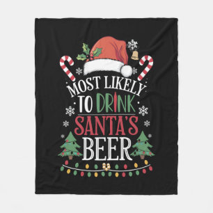 Most Likely To Drink Santa's Beer Matching Xmas Fleece Blanket