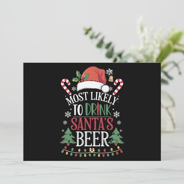 Most Likely To Drink Santa's Beer Matching Xmas Holiday Card (Standing Front)