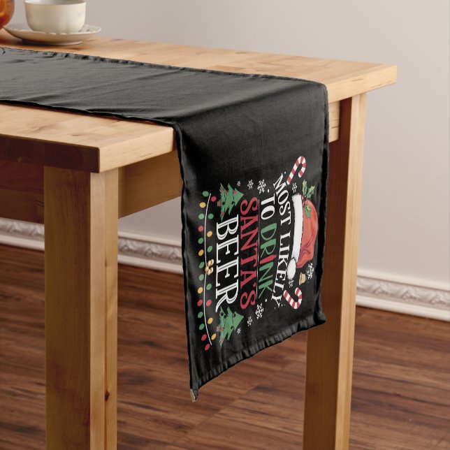 Most Likely To Drink Santa's Beer Matching Xmas Short Table Runner (In Situ)