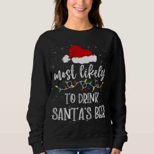 Most Likely To Drink Santa's Beer Santa Hat Xmas L Sweatshirt