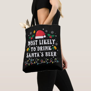 Most Likely to Drink Santa's Beer Tote Bag