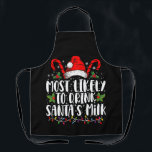 Most Likely To Drink Santa's Milk Funny Christmas  Apron<br><div class="desc">Most Likely To Drink Santa's Milk Funny Christmas</div>