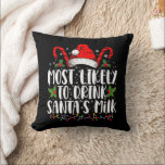 Most Likely To Drink Santa's Milk Funny Christmas  Cushion<br><div class="desc">Most Likely To Drink Santa's Milk Funny Christmas</div>