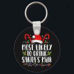 Most Likely To Drink Santa's Milk Funny Christmas  Key Ring<br><div class="desc">Most Likely To Drink Santa's Milk Funny Christmas</div>