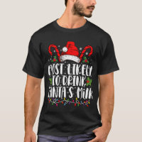 Most Likely To Drink Santa's Milk Funny Christmas 
