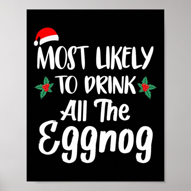 Most Likely To Drink The Eggnog Family Matching Ch Poster (Front)