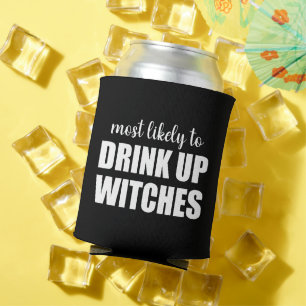Most Likely To Drink Up Witches Funny Halloween Can Cooler