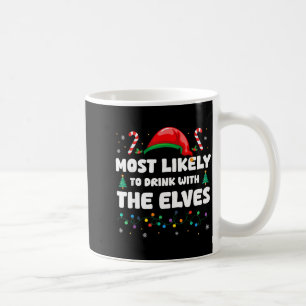 Most Likely To Drink With The Elves Christmas Humo Coffee Mug