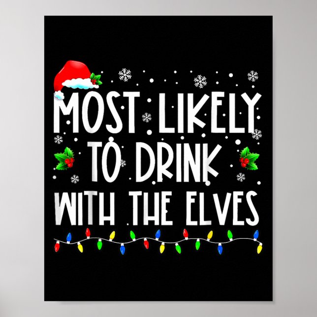 Most Likely To Drink With The Elves Elf Christmas  Poster (Front)
