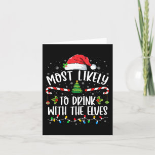 Most Likely to Drink With The Elves Elf Drinking C Card
