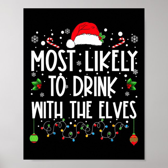 Most Likely To Drink With The Elves Elf Drinking C Poster (Front)